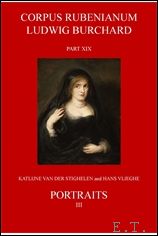K. Van der Stighelen, H. Vlieghe - Portraits of Unidentified and Newly Identified Sitters Painted in Antwerp - Corpus Rubenianum Ludwig Burchard XIX. / 3