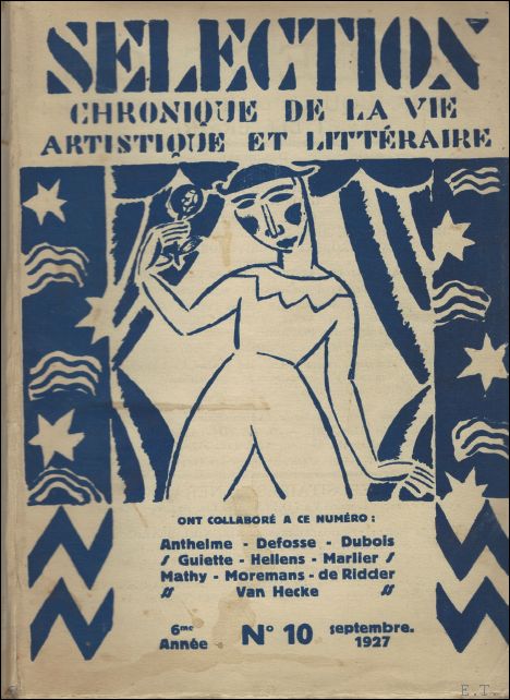 HECKE, PAUL-GUSTAVE VAN - ANDR DE RIDDER - GUSTAVE DE SMET - GEORGES MARLIER (EDITORS - Slection. Chronique de la vie artistique et littraire. Sixime Anne . N 10 septembre 1927