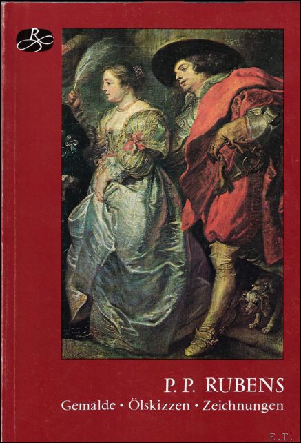 Backer-Van Ocken, R. De (voorwoord) / Detige, Leona (inleiding) /+ Gepts, Dr. G. / D'Hulst, Prof.Dr.Ir. R.-A. / Baudouin (F.) - P.P. Rubens. Gemalde.lskizzen.Zeichnungen