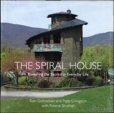 Tom Gottsleben Patty Livingston - Spiral House : Revealing the Sacred in Everyday Life