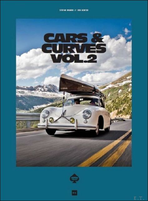 Stefan Bogner / Ben Winter - Cars & Curves he 70th Porsche anniversary, Vol.2 Volume 2