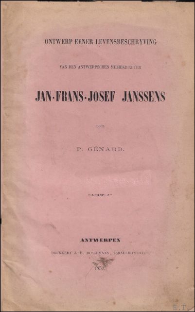 Janssens, Jan Frans Jozef - Ontwerp eener levensbeschrijving van den Antwerpschen muziekdichter Jan-Frans-Josef Janssens