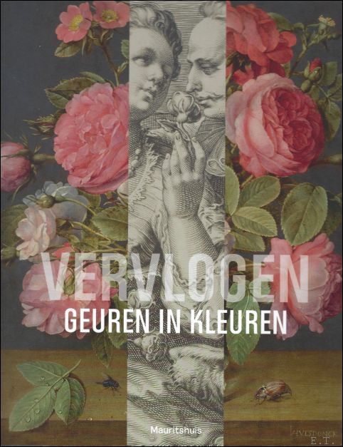 Ariane van Suchtelen e.a. - VERVLOGEN. GEUREN IN KLEUREN Geur en verbeelding in de zeventiende eeuw