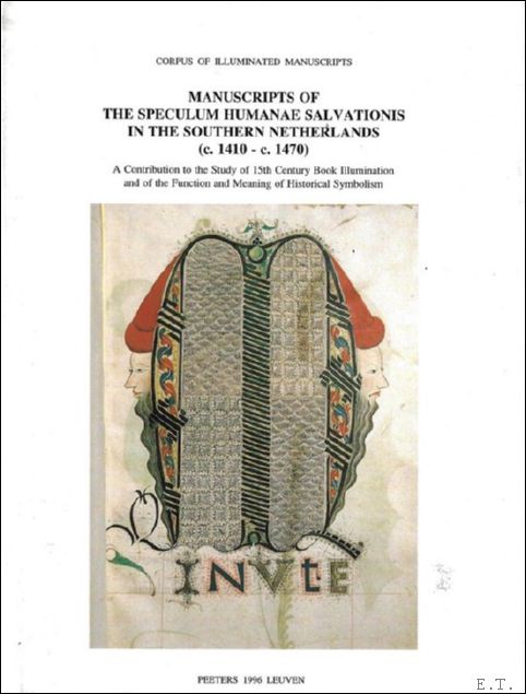 Cardon, B - Manuscripts of the Speculum Humanae Salvationis in the Southern Netherlands (c.1410 - c.1470). A Contribution to the Study of the 15th Century Book Illumination and of the Function and Meaning of Historical Symbolism