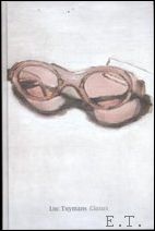 Ken Pratt, Pavel Buchler en Eric Rinckhout - LUC TUYMANS Glasses -NL-