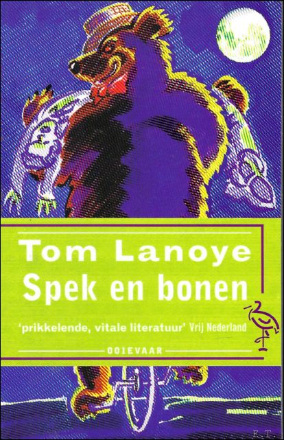 Tom Lanoye - Spek en bonen / gesigneerd / opdracht.