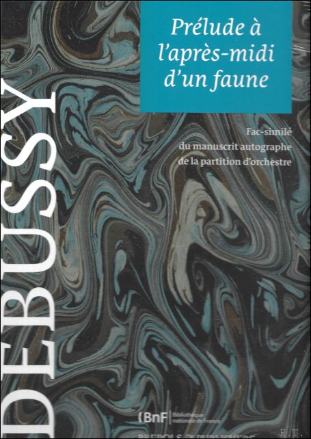 Denis Herlin - Claude Debussy, Prlude  l'aprs-midi d'un faune, Fac-simil du manuscrit autographe de la partition d'orchestre