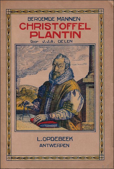 A.J.J. Delen - Beroemde mannen : Christoffel Plantin. Zijn leven en zijn werk