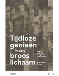 Jean-Marie Segers - TIJDLOZE GENIEN IN EEN BROOS LICHAAM