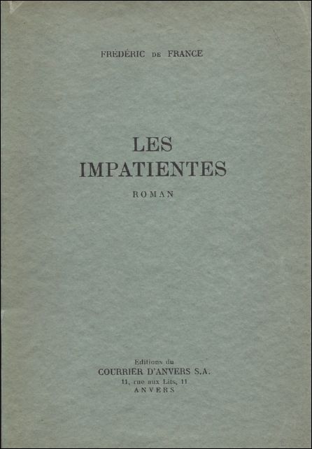 DE FRANCE, Frederic - LES IMPATIENTES.