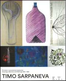 Jyri Kokkonen , Edited by Harry Kivilinna - Timo Sarpaneva Drawings, Sketches and Paintings 1943 - 1956.
