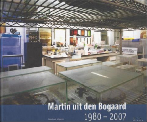 Bex, Florent / Martin Uit den Bogaard - Martin uit den bogaard. Monografie beeldend kunstenaar.