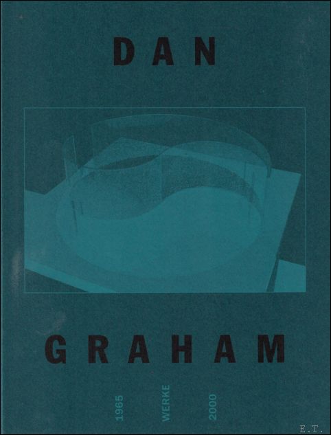 Marianne Brouwer, Dan Graham - Dan Graham : Werke 1965-2000