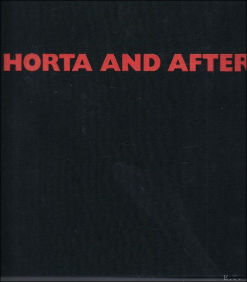 Mil DE KOONING / Bekaert / De meyer - Horta and after: 25 masters of modern architecture in Belgium