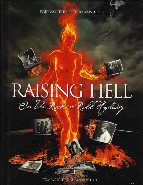 Tom Wright ; Susan VanHecke - Raising Hell on the Rock 'n' Roll Highway