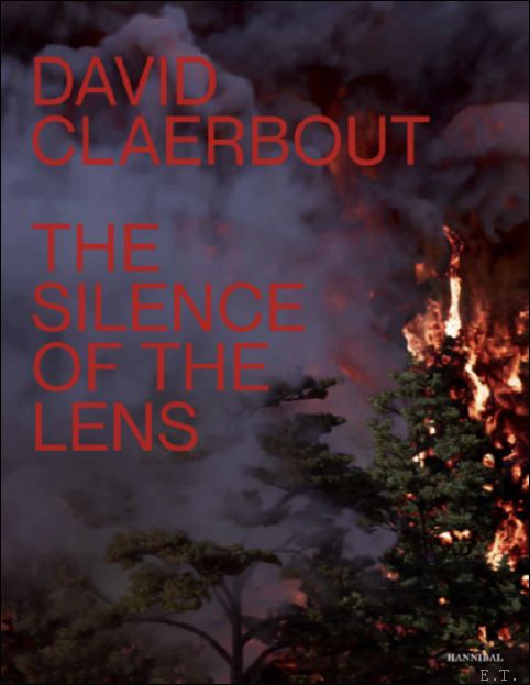 David Claerbout & Jonathan Pouthier - David Claerbout The Silence of the Lens .