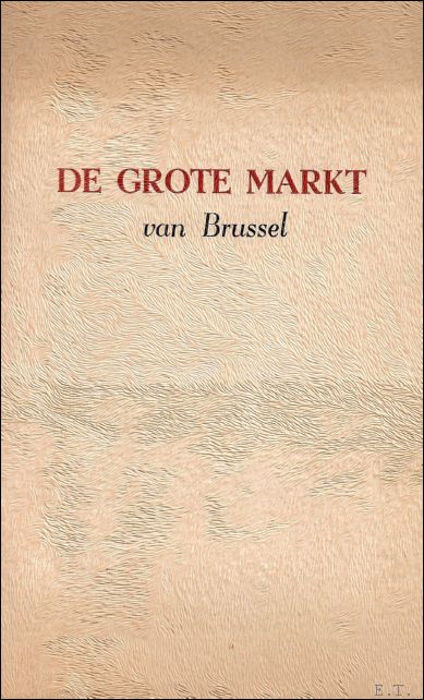 Jose van Gucht - Grote Markt van Brussel : Verluchtingen door Van Gucht