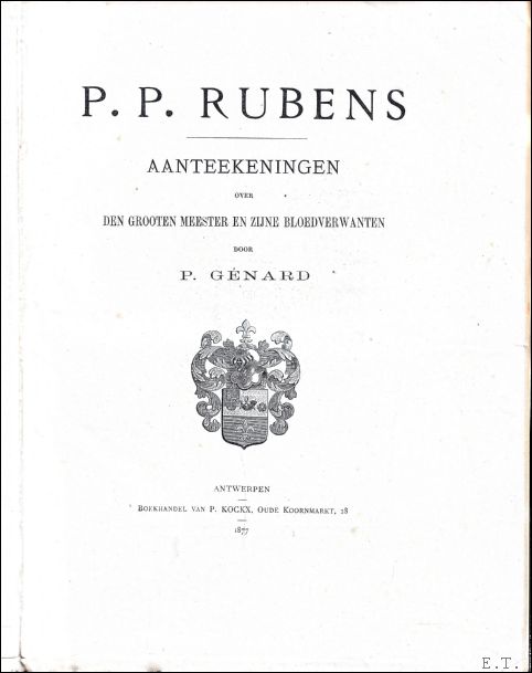 Pierre Gnard - P. P. Rubens : aanteekeningen over den grooten Meester en zijne bloedverwanten