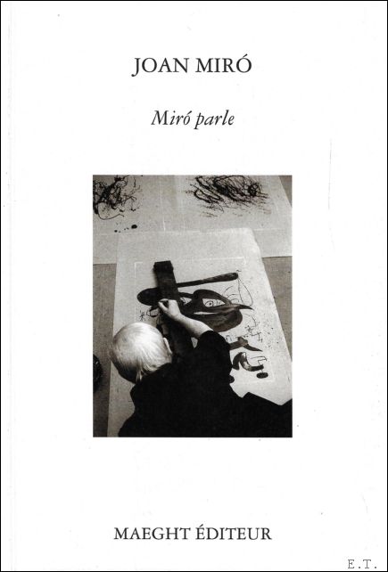 Joan Miro - Miro parle