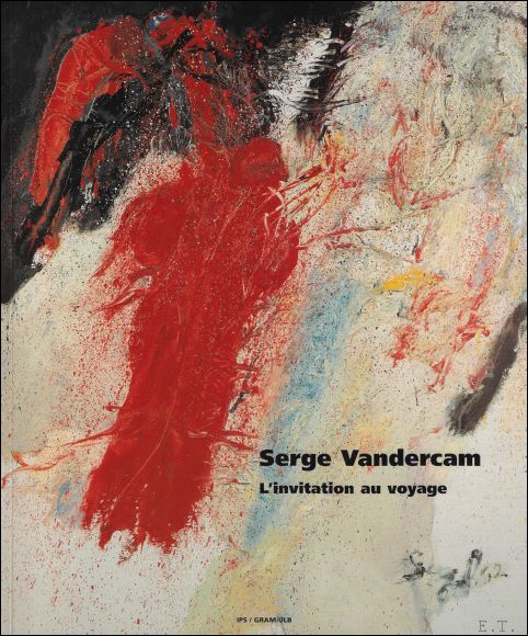 Michel Draguet - Serge Vandercam : l'invitation au voyage