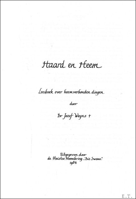Jozef Weyns - Haard en Heem : Leesboek over heemverbonden dingen