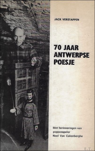 Jack Verstappen - 70 Jaar Antwerpse Poesje met herinneringen van poppenspeler Neel Van Cakenberghe
