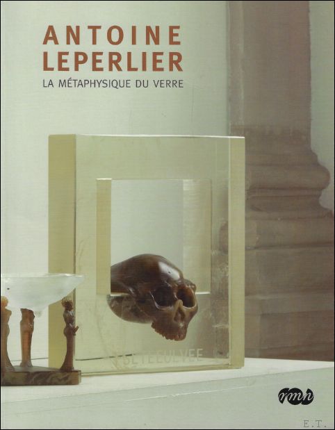 Pierre Enns, Andrew Brewerton, John Edgar Wideman, Catherine Nedonchelle - Antoine Leperlier - La mtaphysique du verre