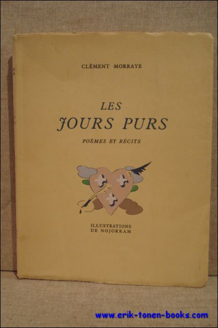 MORRAYE, CLEMENT. - LES JOURS PURS.