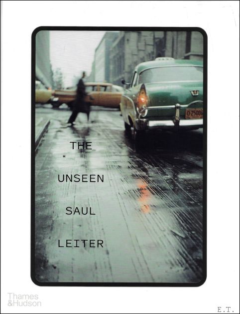 Margit Erb and Michael Parillo - THE UNSEEN SAUL LEITER
