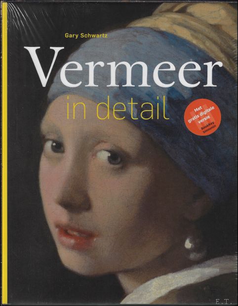 Gary Schwartz - VERMEER IN DETAIL