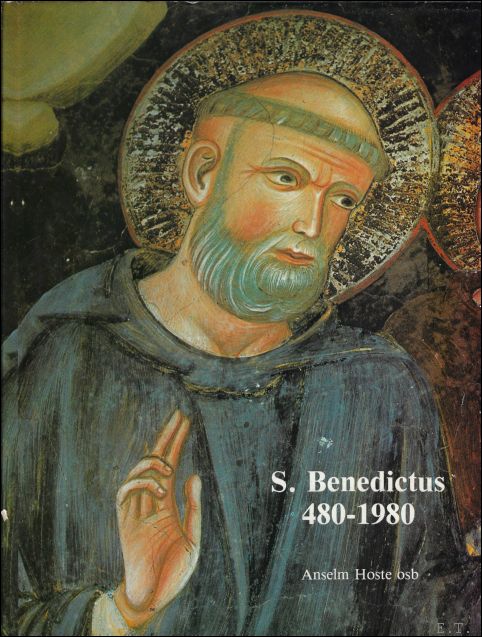 Anselm Hoste osb - Sint-Benedictus 480-1980