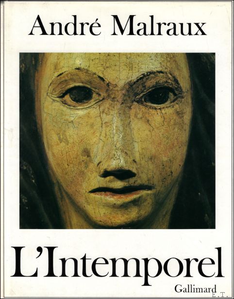 Malraux Andr - INTEMPOREL - La Mtamorphose de Dieux
