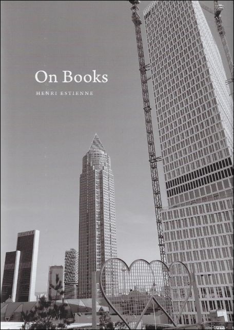 Jeroen De Keyser, Noreen Humble, Keith Sidwell - Henri Estienne : On Books