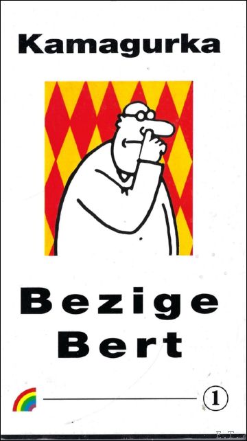 Kamagurka - Bezige Bert / Kamagurka / gesigneerd,