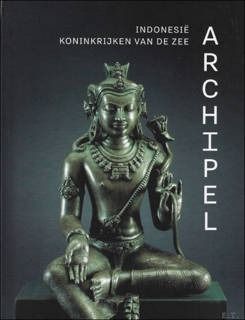 Andi F. Yahya , Nico Sanders - Archipel : Indonesi : koninkrijken van de zee