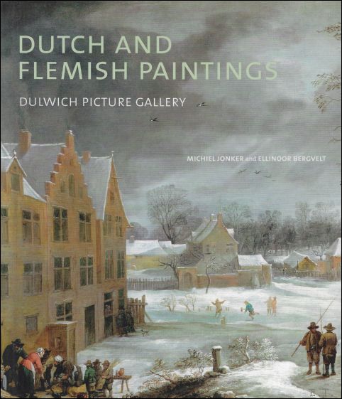 Michiel Jonker, Ellinoor Bergvelt - Dutch and Flemish Paintings : In memory of Michiel Jonker ( 1947-2014)