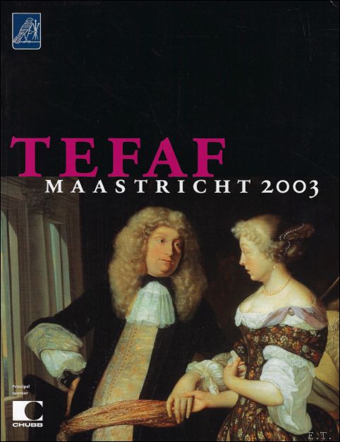 European Fine Art Foundation - TEFAF Maastricht, 2003 :