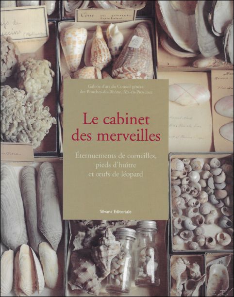Dominique Serena-Allier, Eric Mzil - cabinet des merveilles - Eternuements de corneilles, pieds d'hutre et oeufs de lopard