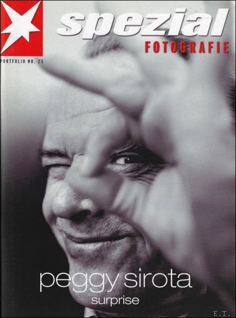 Peggy Sirota ; Cornelia Bartsch - Peggy Sirota: Surprise (Spezial Fotografie Portfolio No. 25)