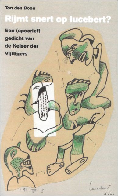BOOB, Toon den, - Rijmt snert op lucebert? Een (apocrief) gedicht van de Keizer der Vijftigers