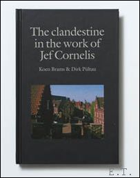 Brams, Koen / Pltau, Dirk / Bekaert - clandestine in the work of Jef Cornelis + DVD.