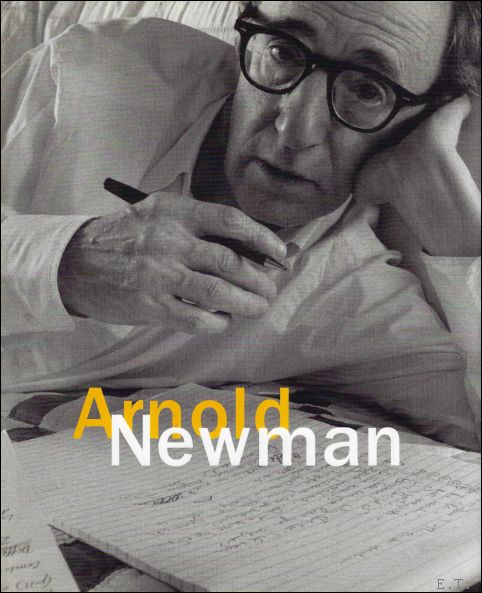 Simoni Philippi ; Arnold Newman, Philip Brookman : translation : Sophie Manceau - Arnold Newman ENG / FR / GER