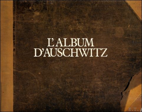 Peter Hellman ; Lili Meier ; Anne Freyer ; translation : Guy Casaril - Album d'Auschwitz - D'aprs un album dcouvert par Lili Meier, survivante du camp de concentration