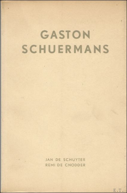 SCHUYTER, JAN, DE./ Remi de Cnodder, - GASTON SCHUERMANS. HULDE . ( gesigneerd)