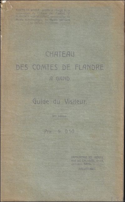 N/A. - CHATEAU DES COMTES DE FLANDRE A GAND. GUIDE DU VISITEUR.