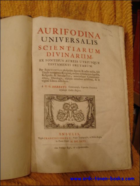 CAMERACENSIS, ROBERTUS; - AURIFODINA UNIVERSALES SCIENTIARUM DIVINARUM.