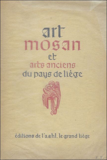 N/A. - ART MOSAN ET ARTS ANCIENS DU PAYS DE LIEGE.