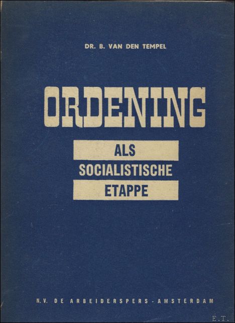TEMPEL, VAN, DEN. - ORDENING ALS SOCIALISTISCHE ETAPPE.
