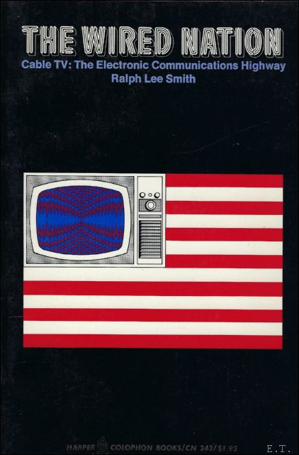 SMITH, RALPH LEE. - THE WIRED NATION.