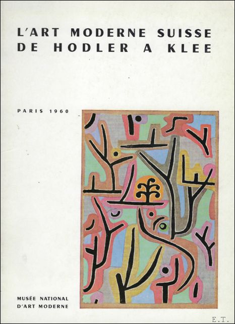 CATALOGUE. - ART MODERNE SUISSE DE HOLDER A KLEE.